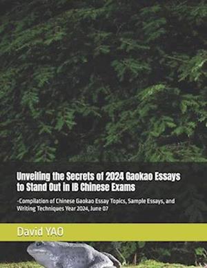 Unveiling the Secrets of 2024 Gaokao Essays to Stand Out in IB Chinese Exams