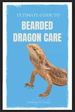 Ultimate Guide to Bearded Dragon Care