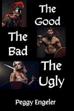 The Good, The Bad, The Ugly