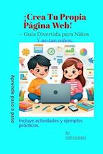 ¡Crea Tu Propia Página Web!