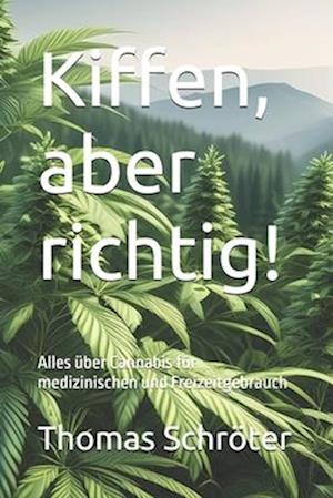 Kiffen, aber richtig!