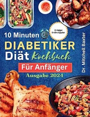 10-Minuten-Kochbuch zur Diabetikerdiät für Anfänger