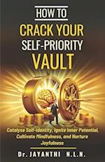 How to Crack Your Self Priority Vault