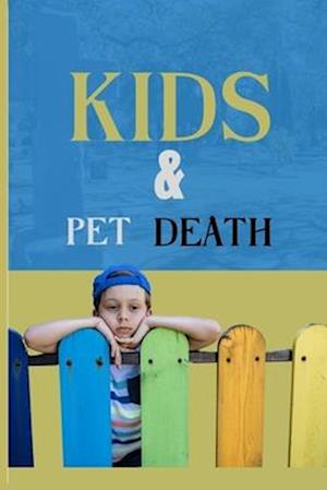 Kids &Pet Death