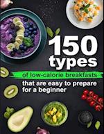 150 types of low-calorie breakfasts that are easy to prepare for a beginner 