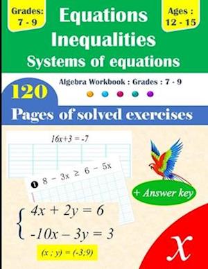 Equations, Inequalities, and Systems of Equations Grades 7-9