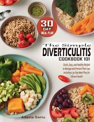 The Simple Diverticulitis Cookbook 101