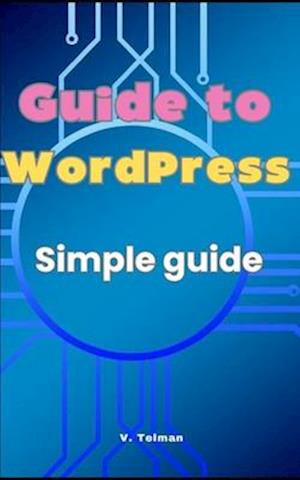 Guide to WordPress