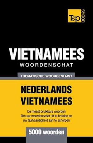 Thematische woordenschat Nederlands-Vietnamees - 5000 woorden