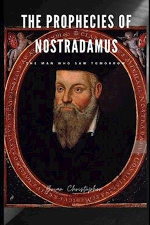 The Prophecies of Nostradamus