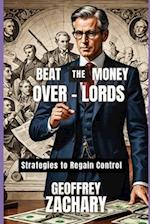 Beat the Money Over-Lords