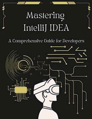 Mastering IntelliJ IDEA