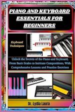 Piano and Keyboard Essentials for Beginners