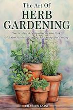 The Art Of Herb Gardening