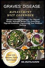 Graves' Disease Management Diet Cookbook