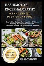 Hashimoto's Encephalopathy Management Diet Cookbook