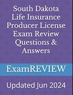 South Dakota Life Insurance Producer License Exam Review Questions & Answers