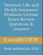 Vermont Life and Health Insurance Producer License Exam Review Questions & Answers