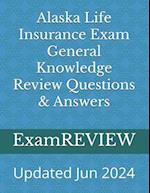 Alaska Life Insurance Exam General Knowledge Review Questions & Answers