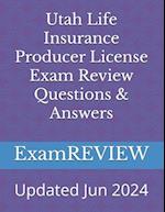 Utah Life Insurance Producer License Exam Review Questions & Answers