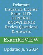 Delaware Insurance License Exam LIFE GENERAL KNOWLEDGE Review Questions & Answers