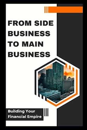 From Side Business to Main Business