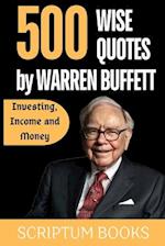 500 Wise Quotes by Warren Buffett Investing, Income and Money