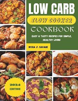 Low Carb Slow Cooker Cookbook