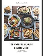 Tesori del Mare e Delizie Verdi.