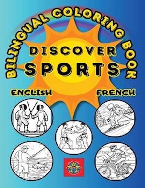 Discover Sports- A Bilingual Coloring Book in English and French