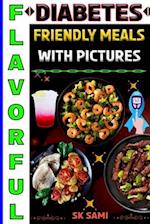 Flavorful Diabetes Friendly Meals with Pictures