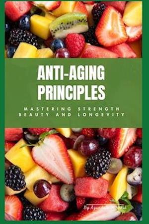 Anti-aging Principles