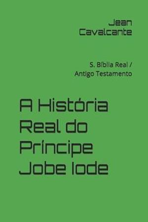 A História Real do Príncipe Jobe Iode