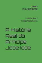 A História Real do Príncipe Jobe Iode