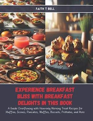 Experience Breakfast Bliss with Breakfast Delights in this Book