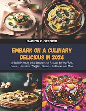 Embark on a Culinary Delicious in 2024