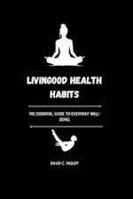 Livingood Health Habits