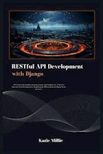 RESTful API Development with Django