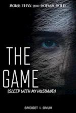 THE GAME (sleep with my Husband)