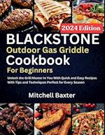 Blackstone Outdoor Gas Griddle Cookbook for Beginners