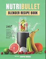 Nutribullet Blender Recipe Book