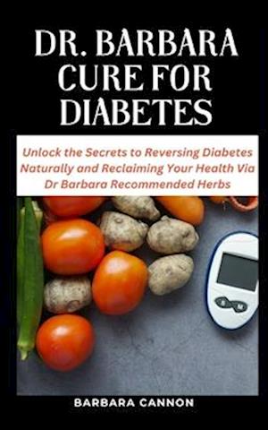 Dr Barbara Cure for Diabetes