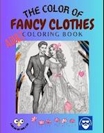 The Color of Fancy Clothes - Adult Coloring Book