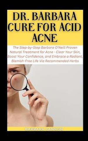 Dr Barbara Cure for Acne