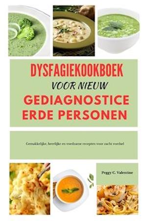 Dysfagiekookboek Voor Nieuw Gediagnosticeerde Personen