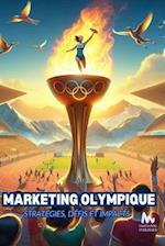 Marketing Olympique Stratégies, Défis et Impacts