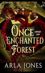 Once Upon An Enchanted Forest