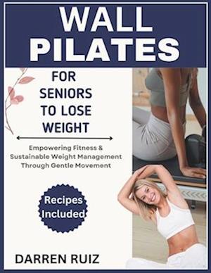 Wall Pilates for Seniors to Lose Weight