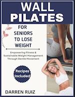 Wall Pilates for Seniors to Lose Weight