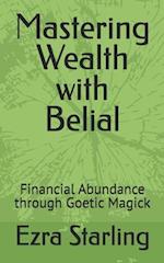 Mastering Wealth with Belial